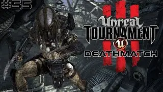 Unreal Tournament III (2007) - Deathmatch Ep. 55