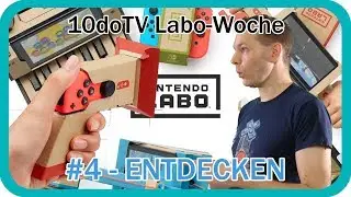 NIntendo Labo Woche bei 10do | #4 - Entdecken