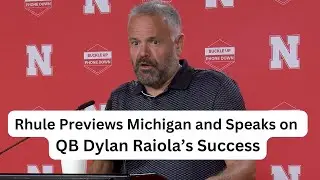 Matt Rhule Previews Michigan, Speaks on QB Dylan Raiola's Success, and Being at Bud Crawford fight