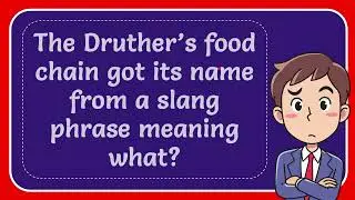The Druther&rsquo;s food chain got its name from a slang phrase meaning what?