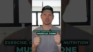 Things That Affect Muscle Tone