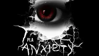Pi.A - Anxiety (Musicvideo)