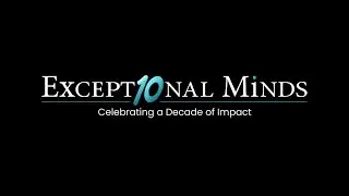 Decade of Impact Sizzle | Exceptional Minds