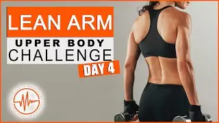 Lean Arm 30-Day Upper Body Challenge - DAY 4 #leanarmchallenge