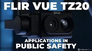 FLIR Vue TZ20 | Applications In Public Safety