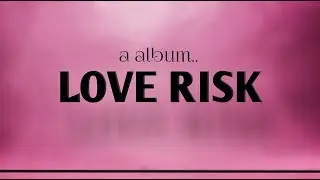 Love risk album song