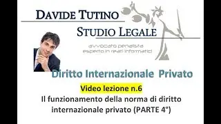 Diritto internazionale privato: Video Lezione n.6: Funzionamento della norma di DIP (4)