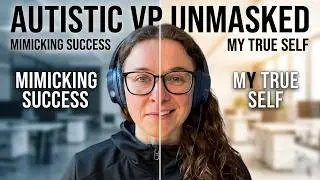 🌟I'm an Autistic Leader: What Happens When You Hide At Work