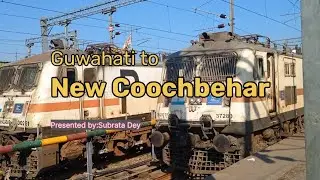 15651,Lohit Express।। Guwahati to New Coochbehar Train Journey via Rangia।। Complete Train Journey।।
