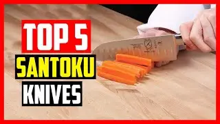 Top 5 Best Santoku Knives in 2025