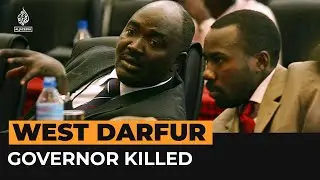 Sudan governor killed after accusing fighters of &lsquo;genocide' | Al Jazeera Newsfeed