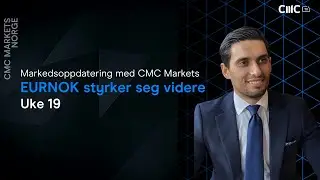 EURNOK styrker seg videre, men mistet momentum | Markedsoppdatering med CMC Markets | Uke 19
