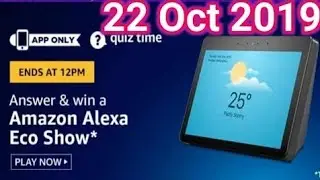 Amazon Quiz Answers Today | Win Amazon Alexa Echo Show | 22 October 2019 | Morning Quiz Vikas Kohli