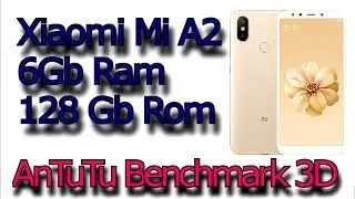 Xiaomi Mi A2 6Gb Rom 128 Gb Ram AnTuTu test