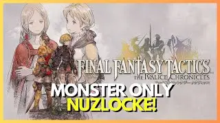 Final Fantasy Tactics: Monster-Only Challenge | The Ivalice Nuzlocke Chronicles!