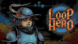 Loop Hero🔁03 - Just Starting Out