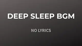 Deep Sleep Music | Fall Asleep Fast (No Vocals)