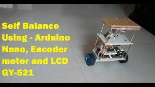 @Arduino5-Self Balance Using - Arduino Nano, энкодер двигателя и ЖК-дисплей GY-521