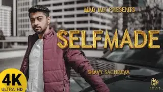 Selfmade : Shavy Sachdeva | Mad Mix | Mad Mix Music | Omnitricks Digital | Latest Punjabi Songs