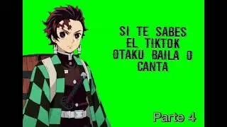 Si te sabes el tiktok otaku baila o canta|Parte 4|~Otaku's._.song's._.tiktok~