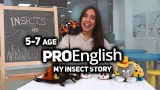 My insect story /// ProEnglish /// 5-7 Age