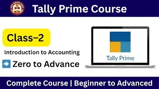Tally Prime Course | Class 2 | Introduction to Accounting | Basics for Beginners  #tallyprimecourse