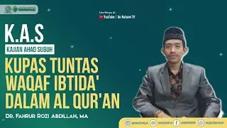 [ LIVE ] Kupas Tuntas Waqaf Ibtida' Dalam Al Qur'an || Dr. Fahrur Rozi Abdillah, MA