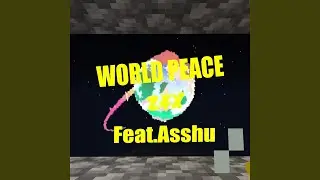 WorldのPeace (feat. Asshu)