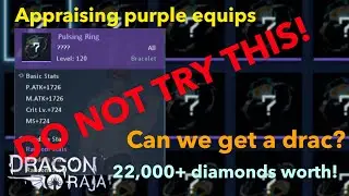 Dragon Raja Sea - Appraising purple equipment! How many do we need to get get a drac?!