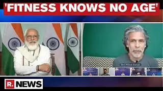 Fit India Dialogue 2020:Milind Soman Says 'Fitness Knows No Age' During His Interaction With PM Modi