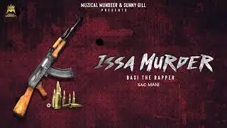 IssA MurdeR(Basi The rapper)