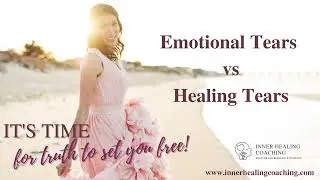 Emotional Tears vs Healing Tears
