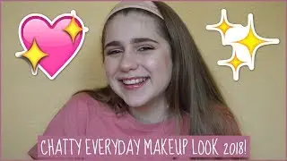 Chatty Everyday Makeup Look 2018! | EvieEllen