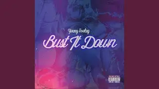 Bust It Down