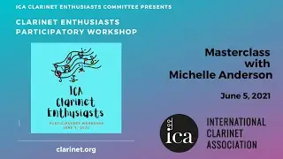ICA Clarinet Enthusiasts Participatory Workshop: Masterclass with Michelle Anderson