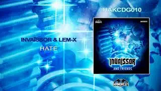 HAKCDG010 - Invaïssor & Lem-X - HATE