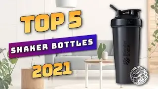 Best Shaker Bottles (2021) - TOP5 based on actual product reviews