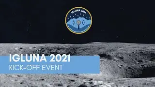 IGLUNA 2021 Kick-off Event &ndash; ESA_Lab@CH