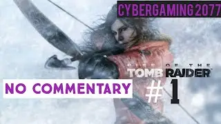 Rise Of The Tom Raider Gameplay(4K)Part 1|CyberGaming 2077