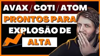 AVAX (AVALANCHE), COTI E ATOM (COSMOS), PROJETO QUE EST&Atilde;O PROXIMOS DE EXPLODIR | AUGUSTO BACKES