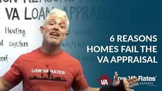 6 common reasons homes fail the VA loan appraisal