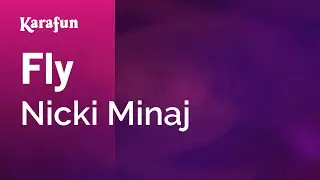 Fly - Nicki Minaj | Karaoke Version | KaraFun