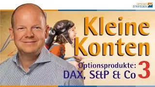 Optionsprodukte f&uuml;r kleine Konten - #Indizes - DAX, S&P & Co