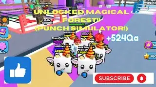 UNLOCKED! The next world! MAGICAL FOREST! IN..(punch simulator roblox)