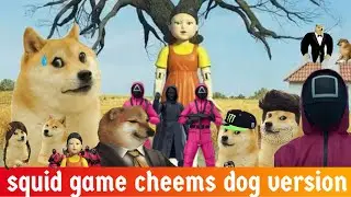 Squid game cheems dog version..... 💢🔥😂💯 Gi hun cheems .....💯❤️🩶