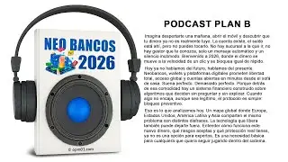 Neo Bancos en 2026: la libertad que puede congelar tu dinero | Podcast Plan B
