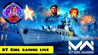 Modern Warships New Event Live Gameplay | KT Girl gaming is Live