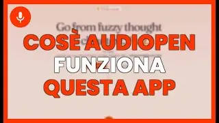 COS'&Egrave; AUDIOPEN E COME FUNZIONA QUESTA APP DI TRASCRIZIONE?