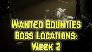Destiny 2 - Week 2 Wanted bounties | All wanted boss Locations