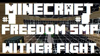 Minecraft Freedom SMP Episode 9: Wither Boss Fight